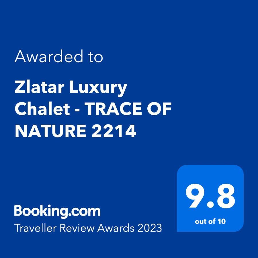 Zlatar Luxury Chalet - Trace Of Nature 2214 Nova Varoš المظهر الخارجي الصورة